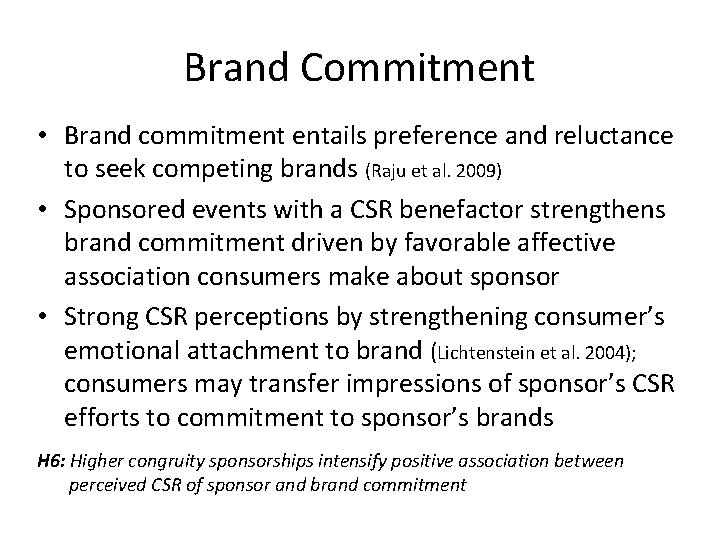 Brand Commitment • Brand commitment entails preference and reluctance to seek competing brands (Raju Brand Commitment • Brand commitment entails preference and reluctance to seek competing brands (Raju