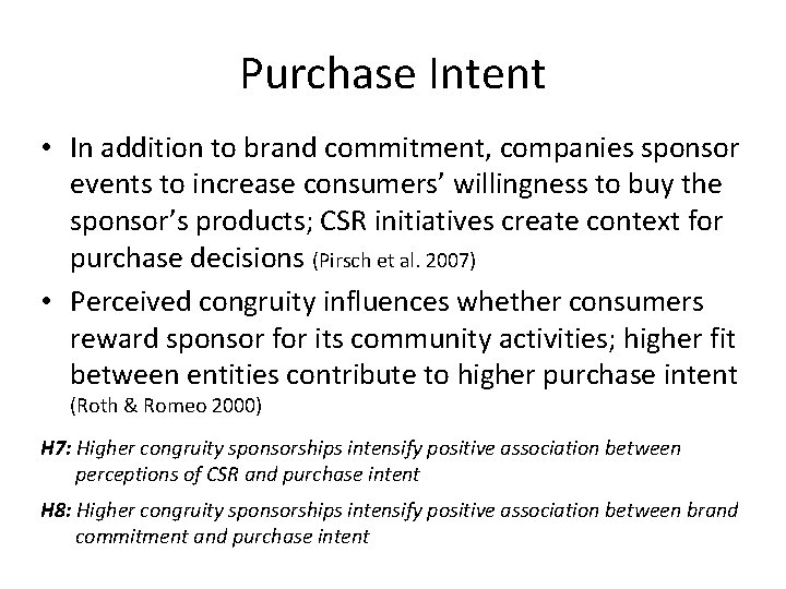 Purchase Intent • In addition to brand commitment, companies sponsor events to increase consumers’ Purchase Intent • In addition to brand commitment, companies sponsor events to increase consumers’