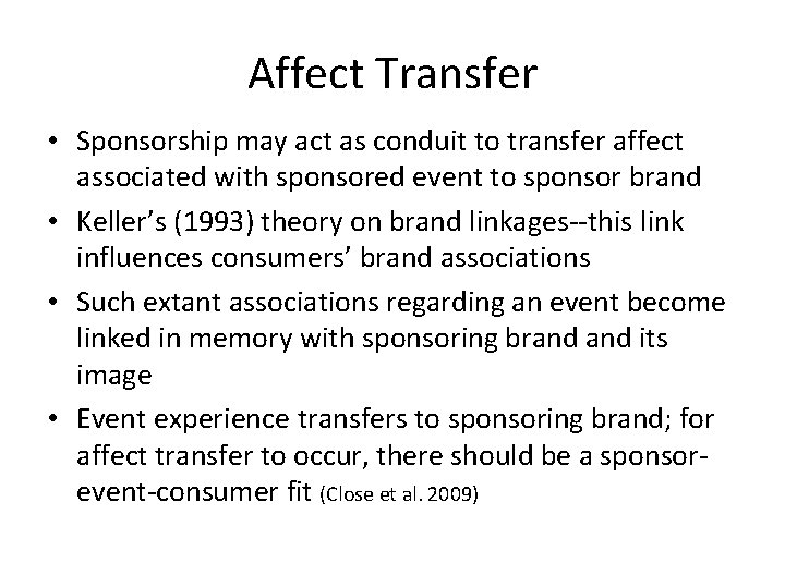 Affect Transfer • Sponsorship may act as conduit to transfer affect associated with sponsored Affect Transfer • Sponsorship may act as conduit to transfer affect associated with sponsored