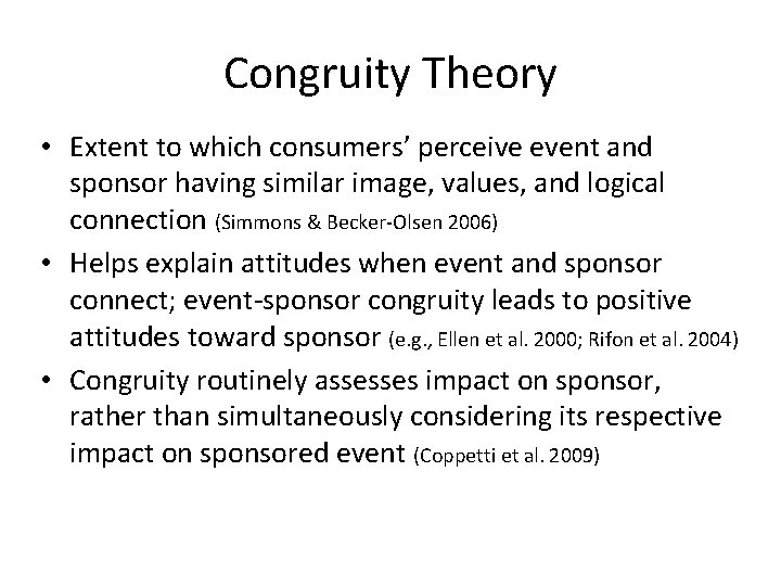 Congruity Theory • Extent to which consumers’ perceive event and sponsor having similar image, Congruity Theory • Extent to which consumers’ perceive event and sponsor having similar image,