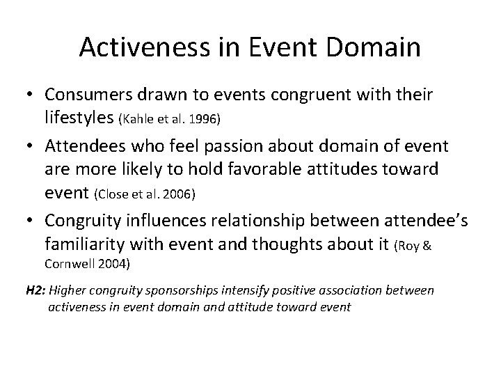 Activeness in Event Domain • Consumers drawn to events congruent with their lifestyles (Kahle Activeness in Event Domain • Consumers drawn to events congruent with their lifestyles (Kahle