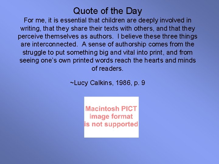 Quote of the Day For me, it is essential that children are deeply involved