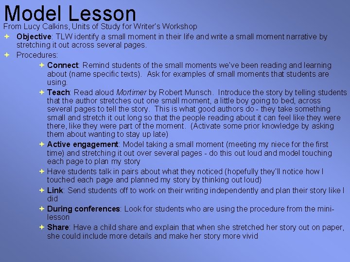 Model Lesson From Lucy Calkins, Units of Study for Writer’s Workshop Objective: TLW identify