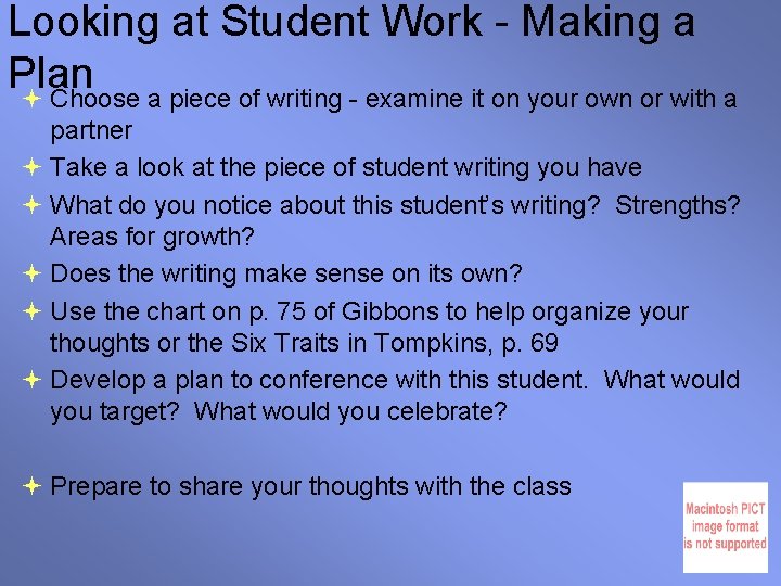 Looking at Student Work - Making a Plan Choose a piece of writing -