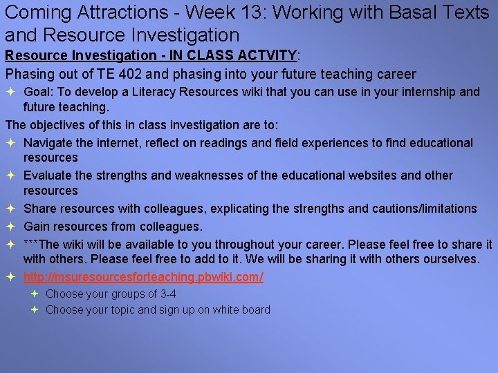 Coming Attractions - Week 13: Working with Basal Texts and Resource Investigation - IN