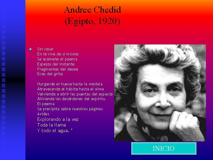 Andree Chedid (Egipto, 1920) n Sin cesar En lo vivo de sí mismo Se