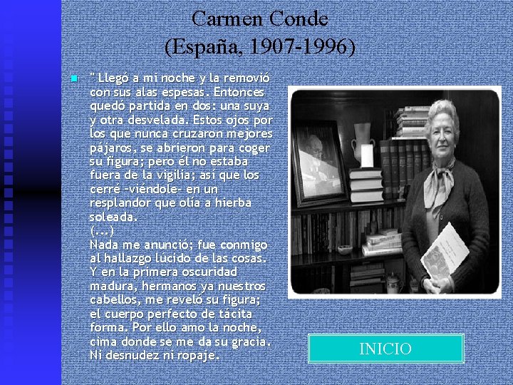 Carmen Conde (España, 1907 -1996) n " Llegó a mi noche y la removió