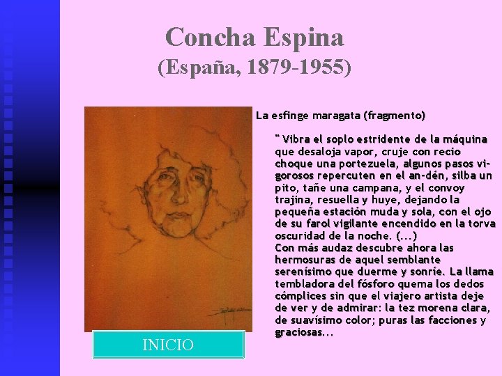 Concha Espina (España, 1879 -1955) La esfinge maragata (fragmento) INICIO " Vibra el soplo