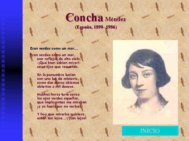 Concha Méndez (España, 1898 - 1986) Eran verdes como un mar. . . Eran