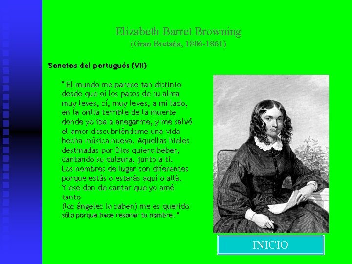 Elizabeth Barret Browning (Gran Bretaña, 1806 -1861) Sonetos del portugués (VII) " El mundo