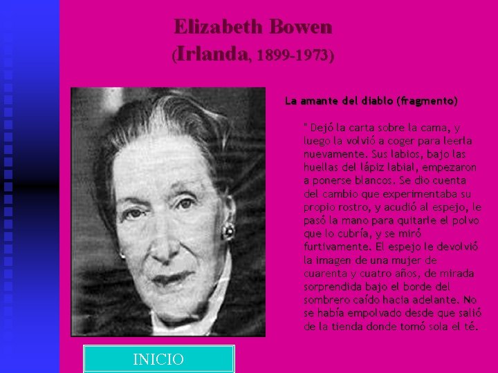Elizabeth Bowen (Irlanda, 1899 -1973) La amante del diablo (fragmento) " Dejó la carta