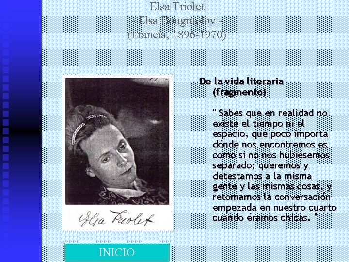 Elsa Triolet - Elsa Bougmolov (Francia, 1896 -1970) De la vida literaria (fragmento) "