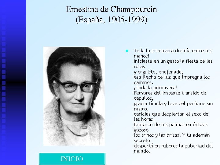 Ernestina de Champourcín (España, 1905 -1999) n INICIO Toda la primavera dormía entre tus