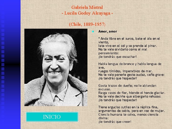 Gabriela Mistral - Lucila Godoy Alcayaga (Chile, 1889 -1957) n Amor, amor " Anda