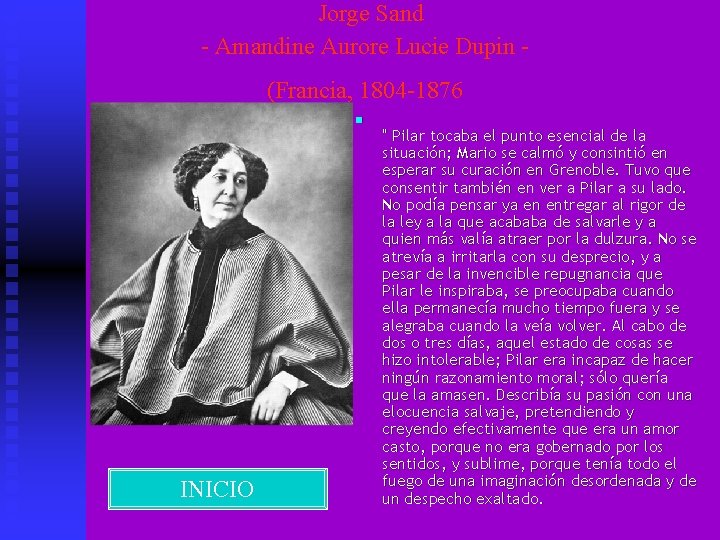  Jorge Sand - Amandine Aurore Lucie Dupin (Francia, 1804 -1876 n INICIO "