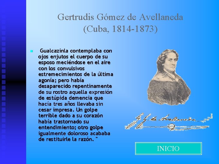 Gertrudis Gómez de Avellaneda (Cuba, 1814 -1873) n Gualcazinla contemplaba con ojos enjutos el