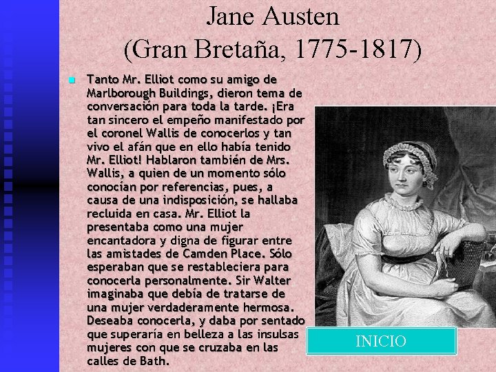 n Jane Austen (Gran Bretaña, 1775 -1817) Tanto Mr. Elliot como su amigo de