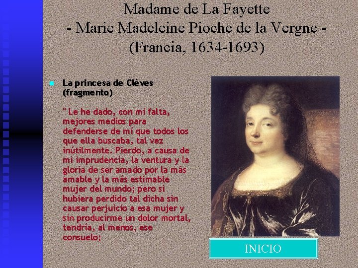 Madame de La Fayette - Marie Madeleine Pioche de la Vergne (Francia, 1634 -1693)