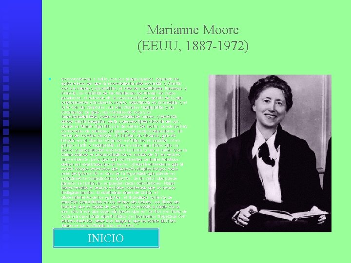 Marianne Moore (EEUU, 1887 -1972) n y conveniencia: e Italia, con sus playas iguales