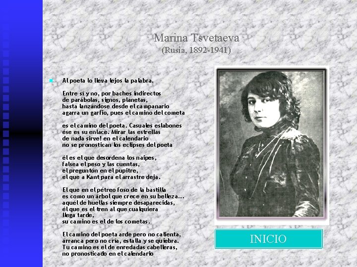 Marina Tsvetaeva (Rusia, 1892 -1941) n Al poeta lo lleva lejos la palabra. Entre