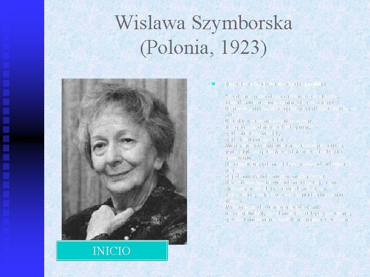Wislawa Szymborska (Polonia, 1923) n Discurso en la oficina de objetos perdidos " Perdí