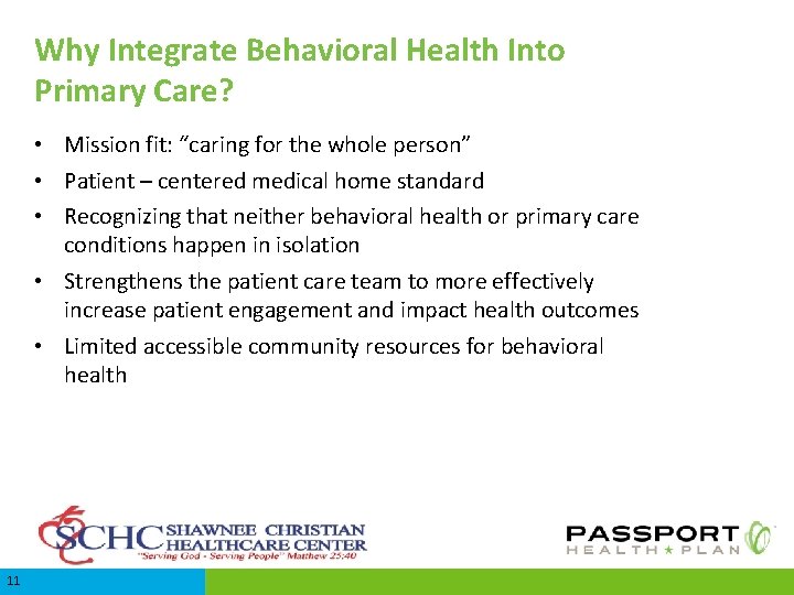 Why Integrate Behavioral Health Into Primary Care? • Mission fit: “caring for the whole
