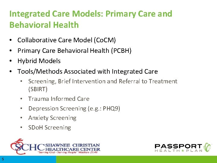 Integrated Care Models: Primary Care and Behavioral Health • • Collaborative Care Model (Co.