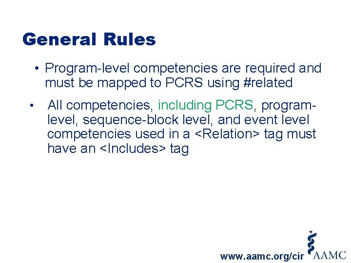 General Rules • Program-level competencies are required and must be mapped to PCRS using