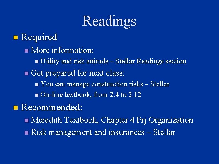 Readings n Required n More information: n Utility and risk attitude – Stellar Readings