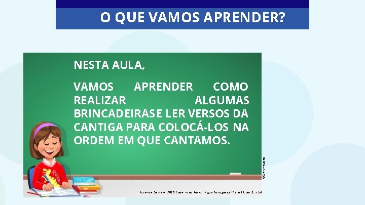 O QUE VAMOS APRENDER? NESTA AULA, ©Getty Images VAMOS APRENDER COMO REALIZAR ALGUMAS BRINCADEIRAS