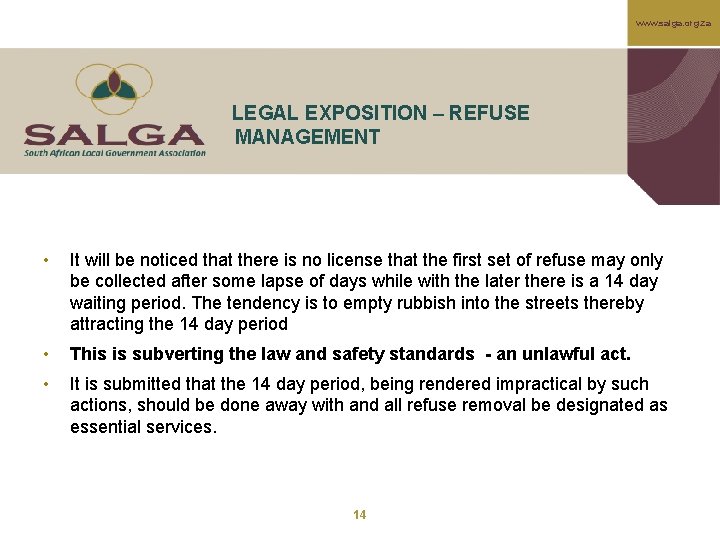 www. salga. org. za LEGAL EXPOSITION – REFUSE MANAGEMENT • It will be noticed