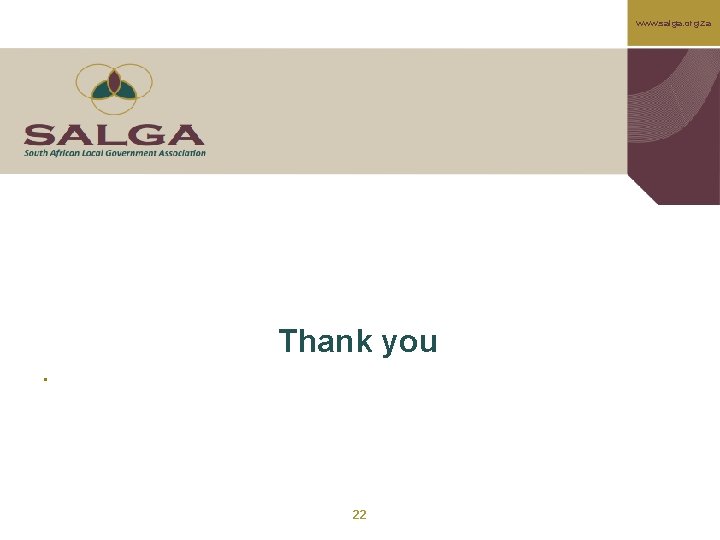 www. salga. org. za Thank you • 22 