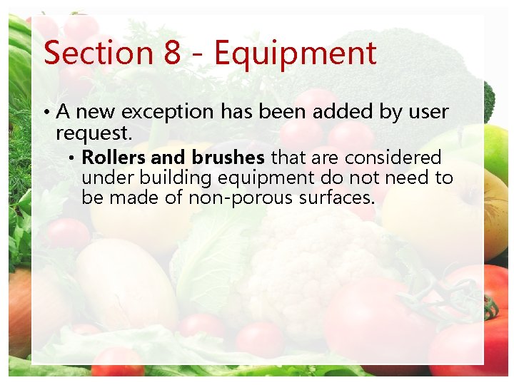 Section 8 - Equipment • A new exception has been added by user request.