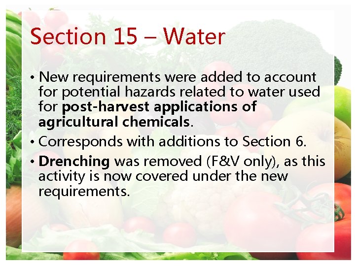 Section 15 – Water • New requirements were added to account for potential hazards Section 15 – Water • New requirements were added to account for potential hazards