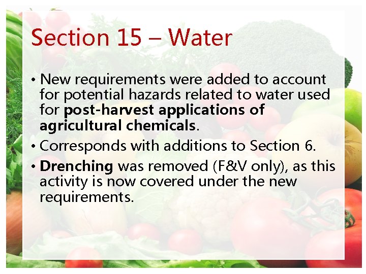 Section 15 – Water • New requirements were added to account for potential hazards