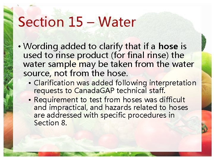 Section 15 – Water • Wording added to clarify that if a hose is