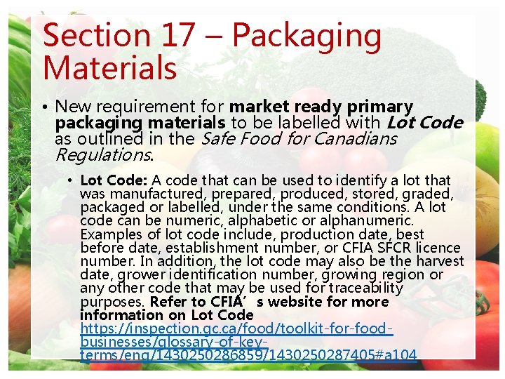 Section 17 – Packaging Materials • New requirement for market ready primary packaging materials