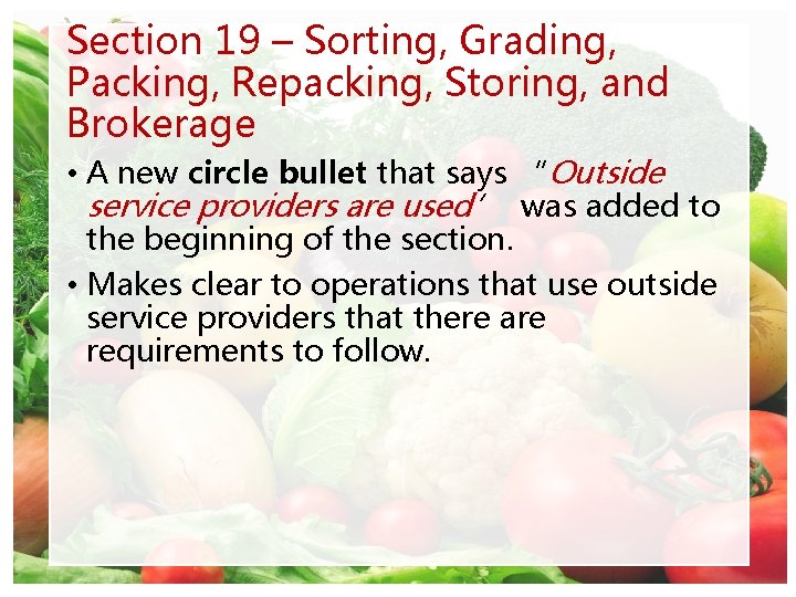 Section 19 – Sorting, Grading, Packing, Repacking, Storing, and Brokerage • A new circle