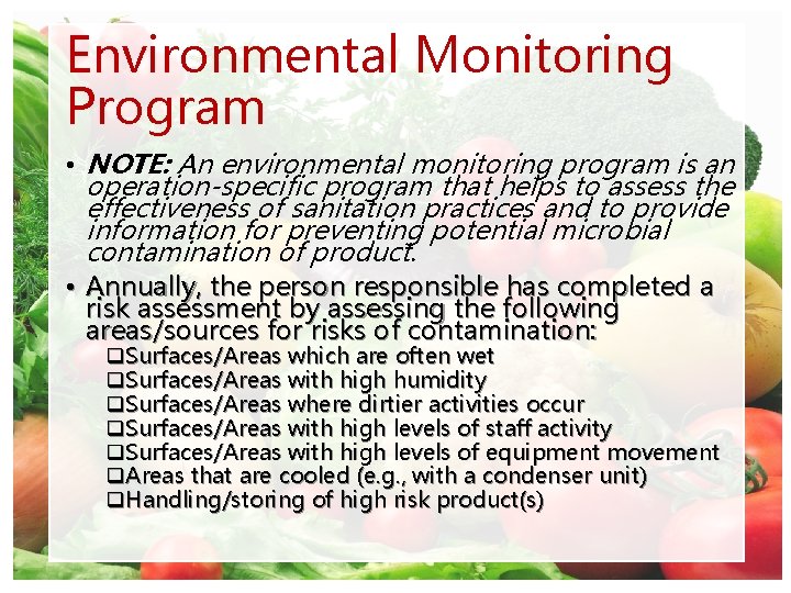 Environmental Monitoring Program • NOTE: An environmental monitoring program is an operation-specific program that