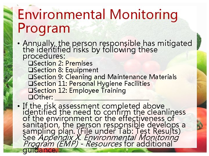 Environmental Monitoring Program • Annually, the person responsible has mitigated the identified risks by