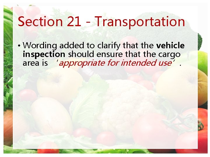 Section 21 - Transportation • Wording added to clarify that the vehicle inspection should