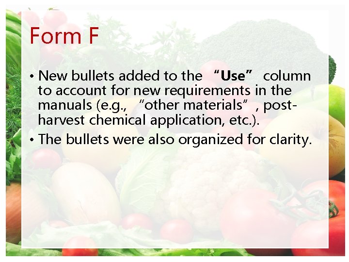 Form F • New bullets added to the “Use” column to account for new