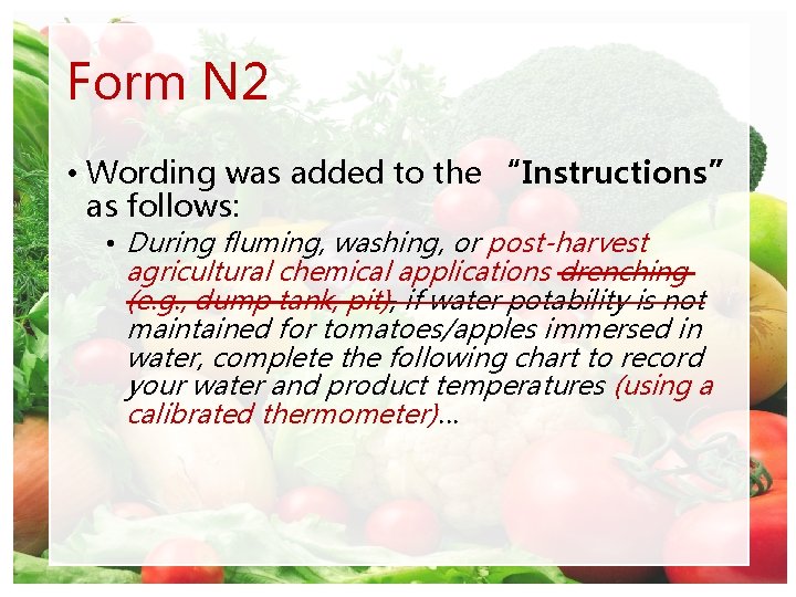 Form N 2 • Wording was added to the “Instructions” as follows: • During