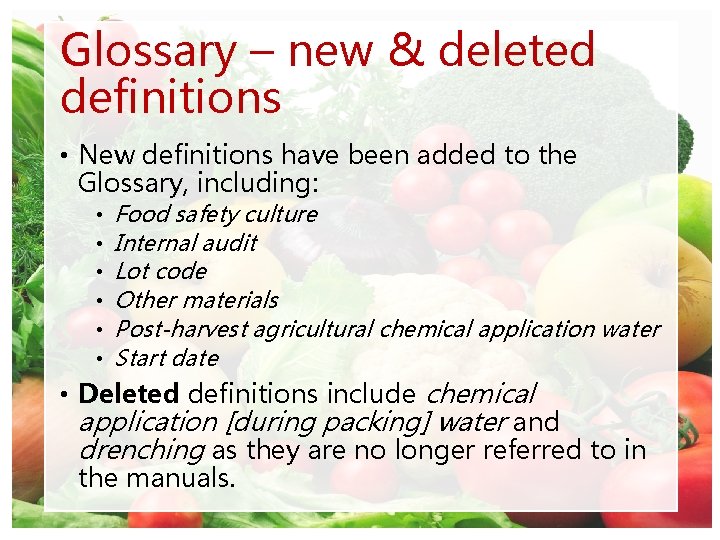 Glossary – new & deleted definitions • New definitions have been added to the