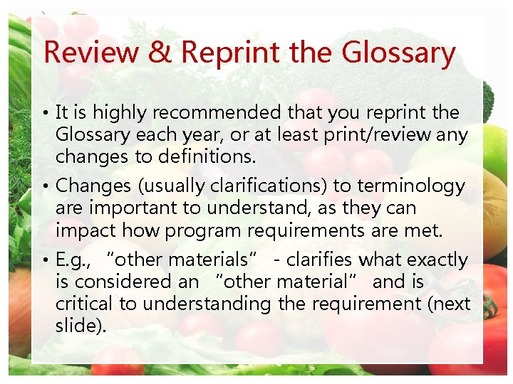 Review & Reprint the Glossary • It is highly recommended that you reprint the