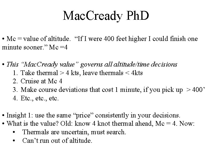 Mac. Cready Ph. D • Mc = value of altitude. “If I were 400