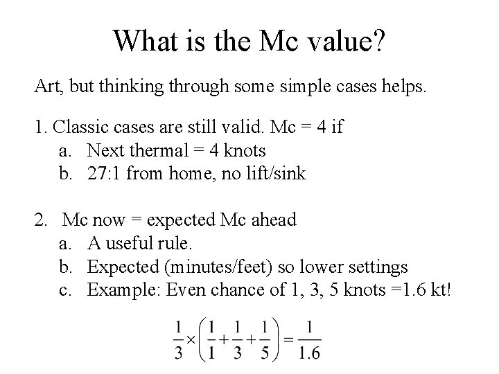 What is the Mc value? Art, but thinking through some simple cases helps. 1.