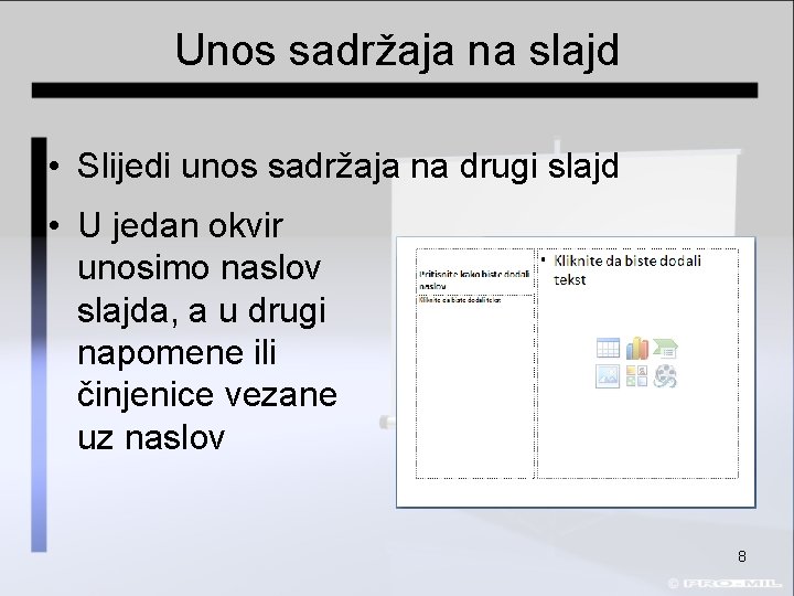 Unos sadržaja na slajd • Slijedi unos sadržaja na drugi slajd • U jedan