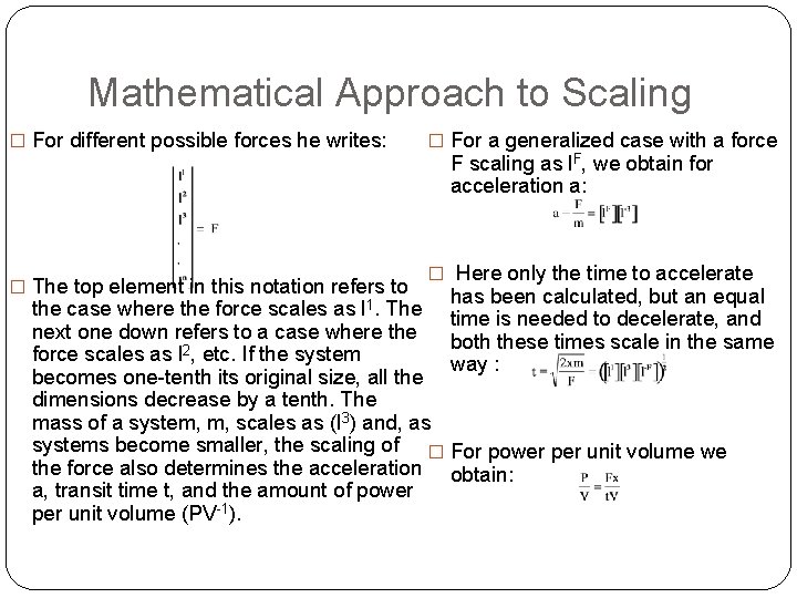 Mathematical Approach to Scaling � For different possible forces he writes: � The top