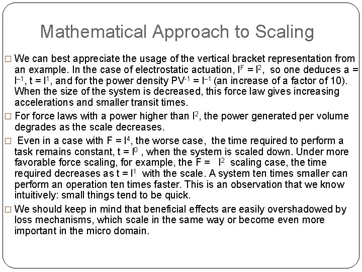 Mathematical Approach to Scaling � We can best appreciate the usage of the vertical